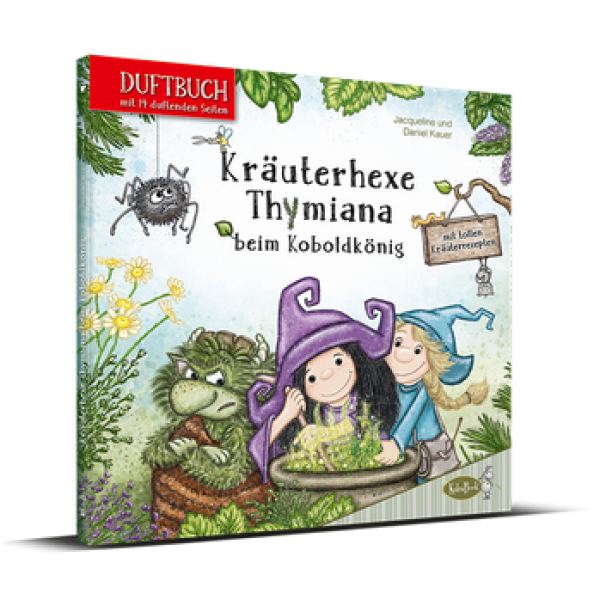 Kräuterhexe Thymiana beim Koboldkönig - DUFTBUCH